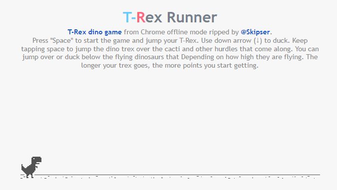 T-Rex dino game from Chrome offline mode.